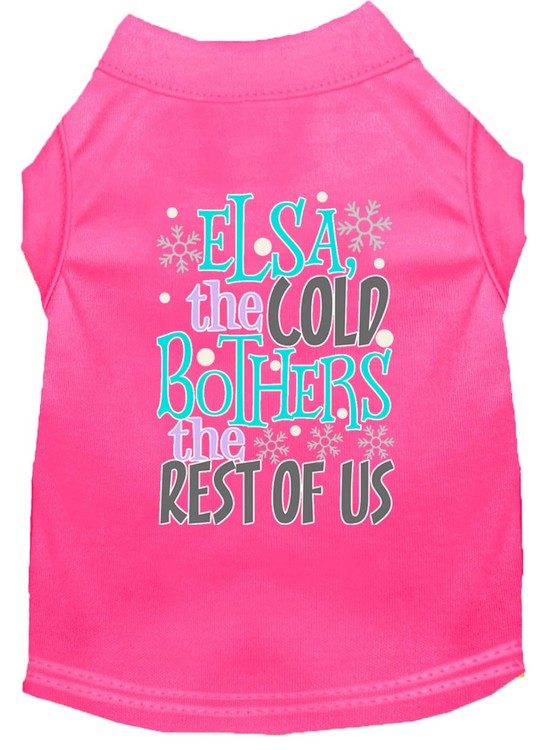 Elsa, the Cold Screen Print Dog Shirt Bright Pink Sm